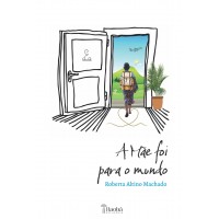 A mãe foi para o mundo A mãe foi para o mundo