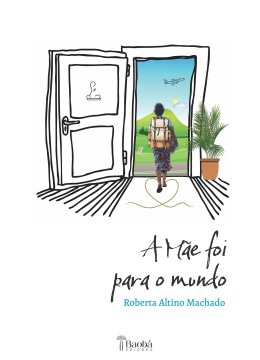 A mãe foi para o mundo A mãe foi para o mundo