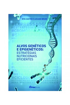 Alvos Genéticos e Epigenéticos: Estratégias Nutricionais Eficientes