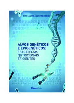 Alvos Genéticos e Epigenéticos: Estratégias Nutricionais Eficientes