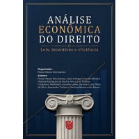 Análise Econômica do Direito: Leis, incentivos e eficiência