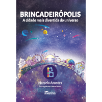 Brincadeirópolis : a cidade mais divertida do universo
