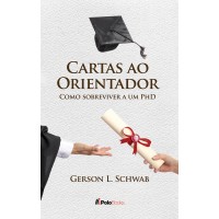 Cartas ao Orientador: como sobreviver a um PhD