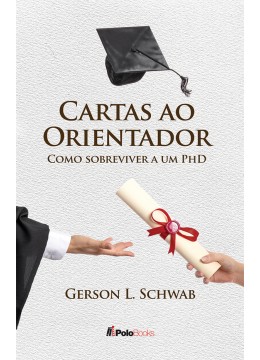 Cartas ao Orientador: como sobreviver a um PhD