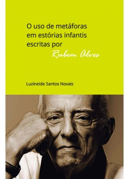 O uso de metáforas em estórias infantis escritas por Rubem Alves.