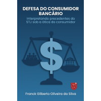 Defesa do consumidor bancário: Interpretando precedentes do STJ sob a ótica do consumidor