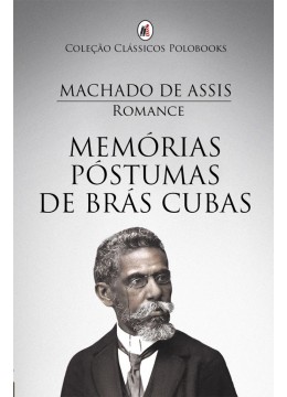 Memórias póstumas de Brás Cubas Memórias póstumas de Brás Cubas