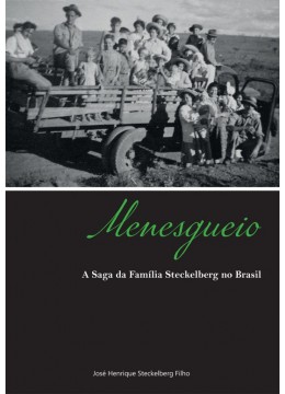 Miolo colorido - Menesgueio: A saga da família Steckelberg no Brasil