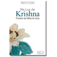 Na luz de Krishna: O senhor dos olhos de lótus Na luz de Krishna: O senhor dos olhos de lótus