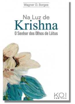 Na luz de Krishna: O senhor dos olhos de lótus