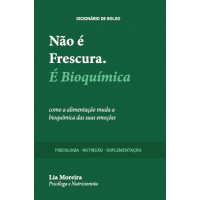 Não é Frescura. É bioquímica: como a alimentação muda a bioquímica das suas emoções Não é Frescura. É bioquímica: como a alimentação muda a bioquímica das suas emoções