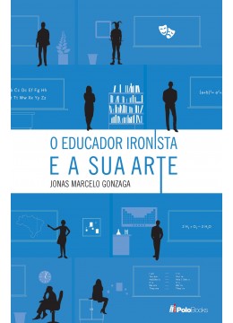 O Educador Ironista e a Sua Arte