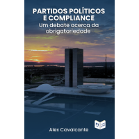 Partidos Políticos e Compliance: Um debate acerca da obrigatoriedade Partidos Políticos e Compliance: Um debate acerca da obrigatoriedade