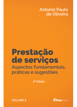 Prestação de Serviços - Aspectos fundamentais, práticas e sugestões Prestação de Serviços - Aspectos fundamentais, práticas e sugestões