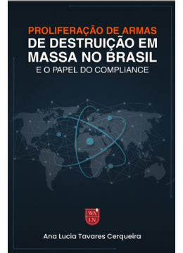 Proliferação de Armas de Destruição em Massa no Brasil e o Papel do Compliance
