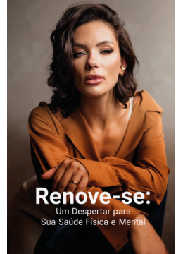Renove-se: um despertar para sua saúde física e mental