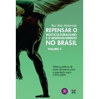 Repensar o Multiculturalismo e o Desenvolvimento no Brasil - Volume II