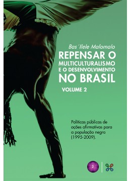 Repensar o Multiculturalismo e o Desenvolvimento no Brasil - Volume II