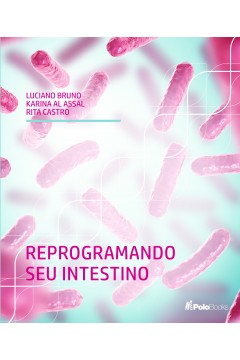 Reprogramando seu Intestino