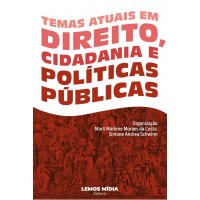 Temas atuais em direito, cidadania e políticas públicas Temas atuais em direito, cidadania e políticas públicas