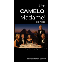 Um camelo, Madame! Um camelo, Madame!