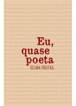 Eu, quase poeta Eu, quase poeta
