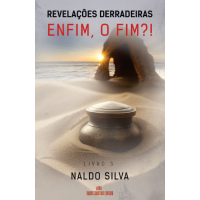 Revelações Derradeiras - Enfim, o fim?! - Livro 5 (E-BOOK)
