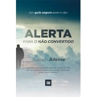 Alerta para o não convertido – um guia seguro para o céu - CAPA DURA