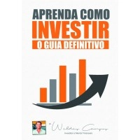 Aprenda como Investir: O Guia Definitivo