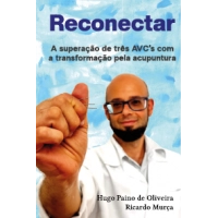 Reconectar: a superação de três AVC’s com a transformação pela acupuntura